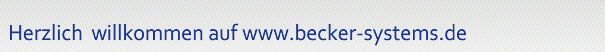Herzlich Willkommen auf www.becker-systems.de